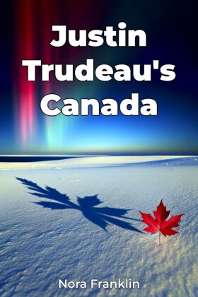 Justin Trudeau's Canada