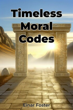 Timeless Moral Codes