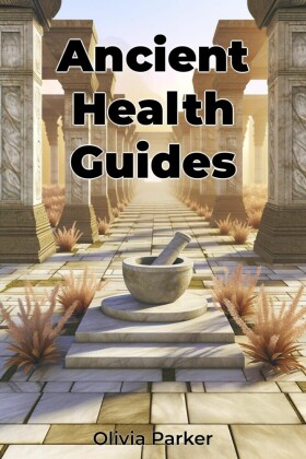 Ancient Health Guides