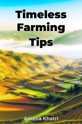 Timeless Farming Tips