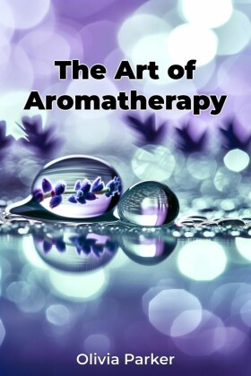The Art of Aromatherapy