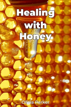 Healing with Honey