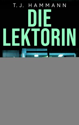 Die Lektorin - Ich schreibe dein Ende!