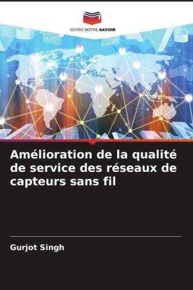 Amélioration de la qualité de service des réseaux de capteu...