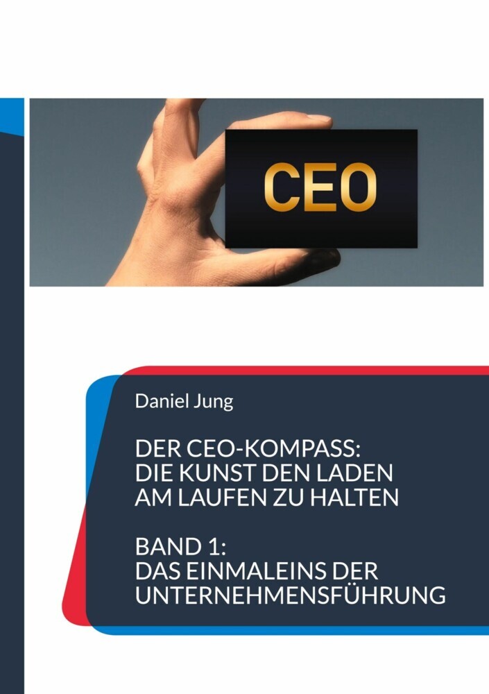 Der CEO-Kompass: Die Kunst den Laden am Laufen zu halten main product photo