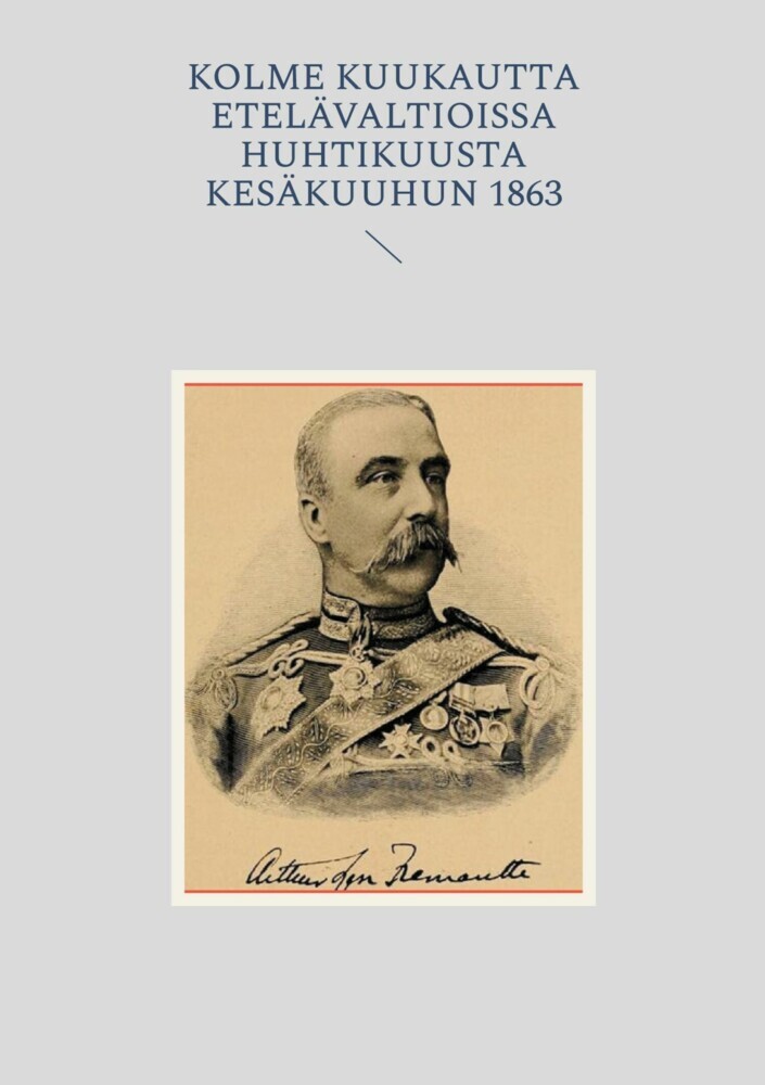 Kolme Kuukautta Etelävaltioissa huhtikuusta kesäkuuhun 1863 main product photo