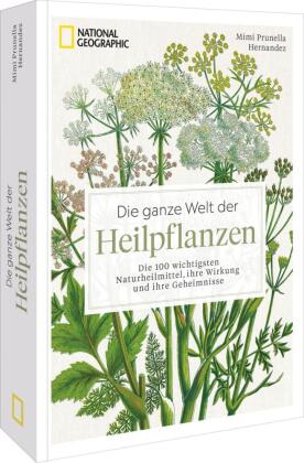 Die ganze Welt der Heilpflanzen