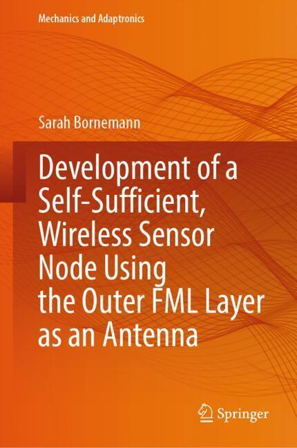 Development of a Self-Sufficient, Wireless Sensor Node Using the Outer FML Layer as an Antenna main product photo