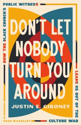 Don't Let Nobody Turn You Around