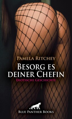 Besorg es deiner Chefin | Erotische Geschichte