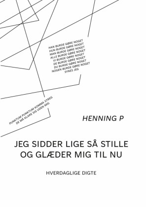 Jeg sidder lige så stille og glæder mig til nu