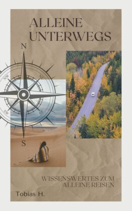 Alleine unterwegs - Wissenswertes zum alleine reisen