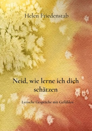 Neid, wie lerne ich dich schätzen