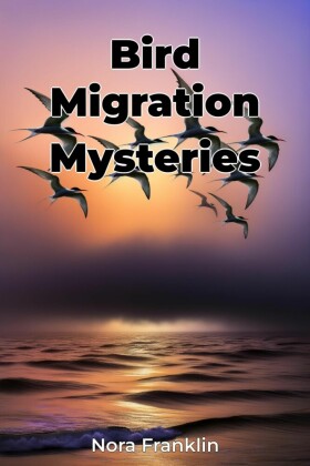 Bird Migration Mysteries