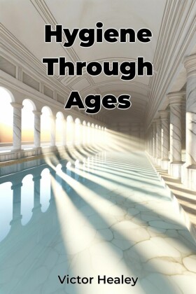 Hygiene Through Ages