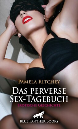 Das perverse Sex-Tagebuch | Erotische Geschichte