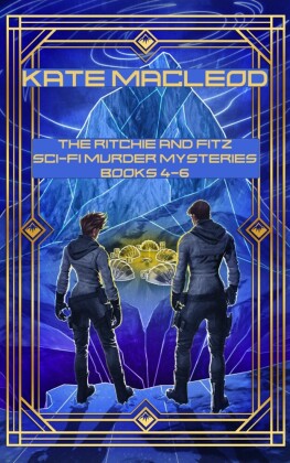 The Ritchie and Fitz Sci-Fi Murder Mysteries Books 4-6