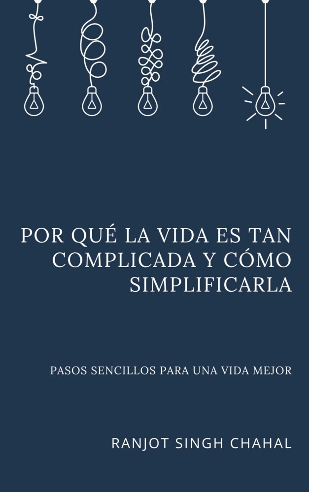 Por qué la vida es tan complicada y cómo simplificarla main product photo
