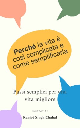 Perché la vita è così complicata e come semplificarla