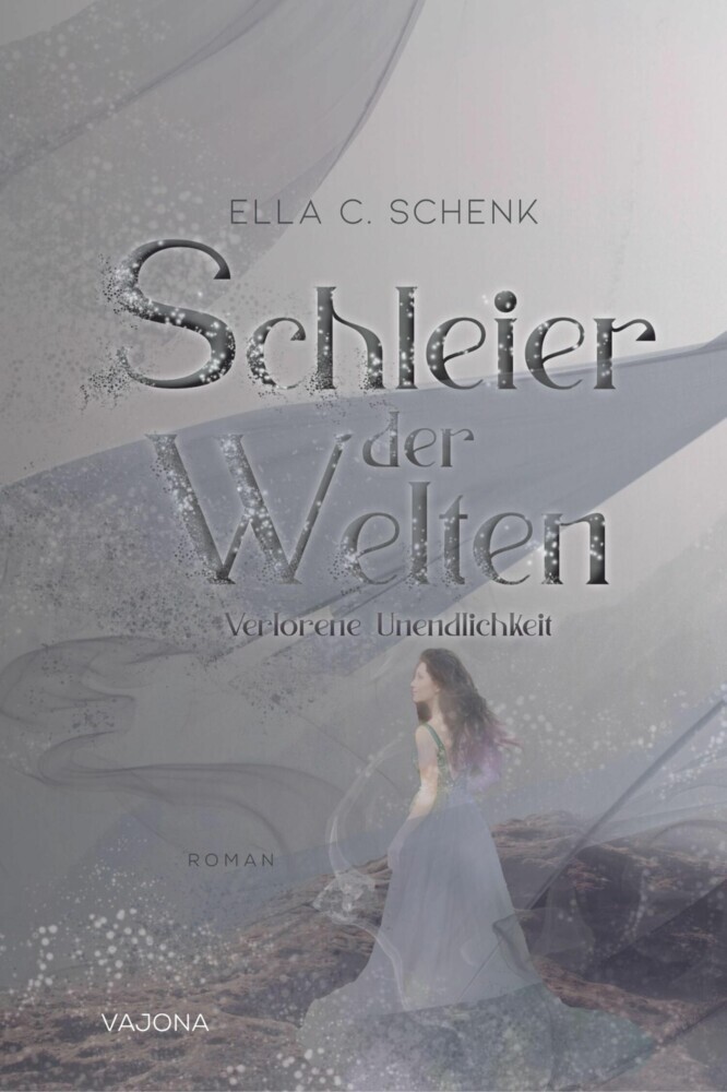 Schleier der Welten - Verlorene Unendlichkeit (Band 3) main product photo