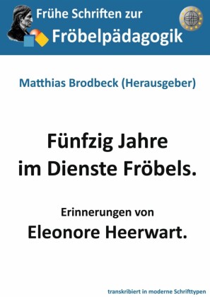 Fünfzig Jahre im Dienste Fröbels