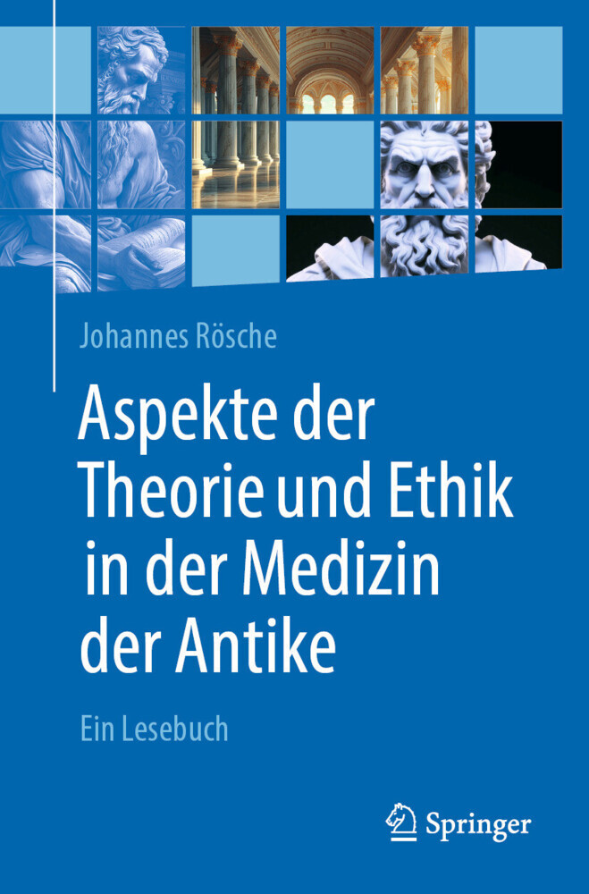 Aspekte der Theorie und Ethik in der Medizin der Antike main product photo
