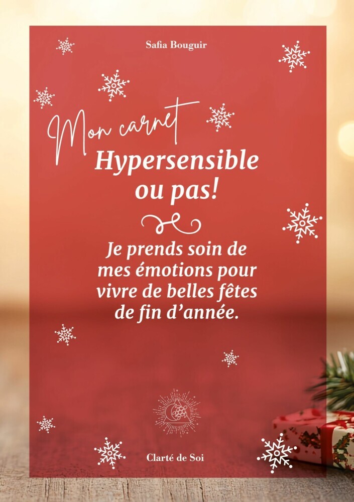 hypersensible ou pas je prends soin de mes émotions pour vivre de belles fêtes de fin d'année main product photo