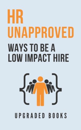 HR Unapproved Ways To Be A Low Impact Hire