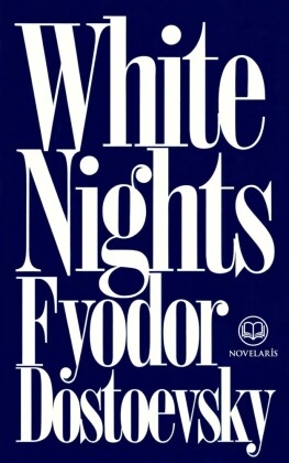 Fyodor Dostoevsky: White Nights