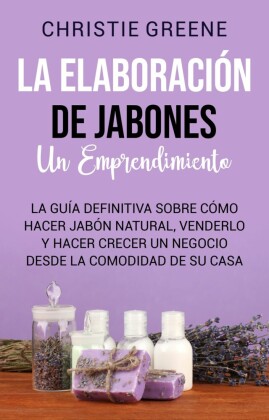 La elaboración de jabones un emprendimiento