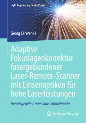 Adaptive Fokuslagenkorrektur fasergebundener Laser-Remote-Scanner mit Linsenoptiken für hohe Laserleistungen