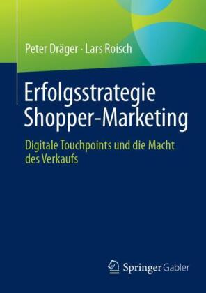 Erfolgsstrategie Shopper-Marketing