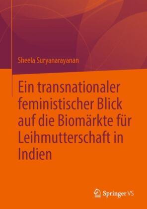 Ein transnationaler feministischer Blick auf die Biomärkte für Leihmutterschaft in Indien