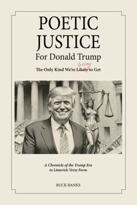 Poetic Justice for Donald Trump