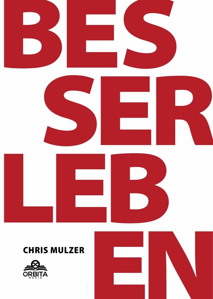 Besser Leben - Der Schlüssel zu mehr Glück und Erfolg main product photo