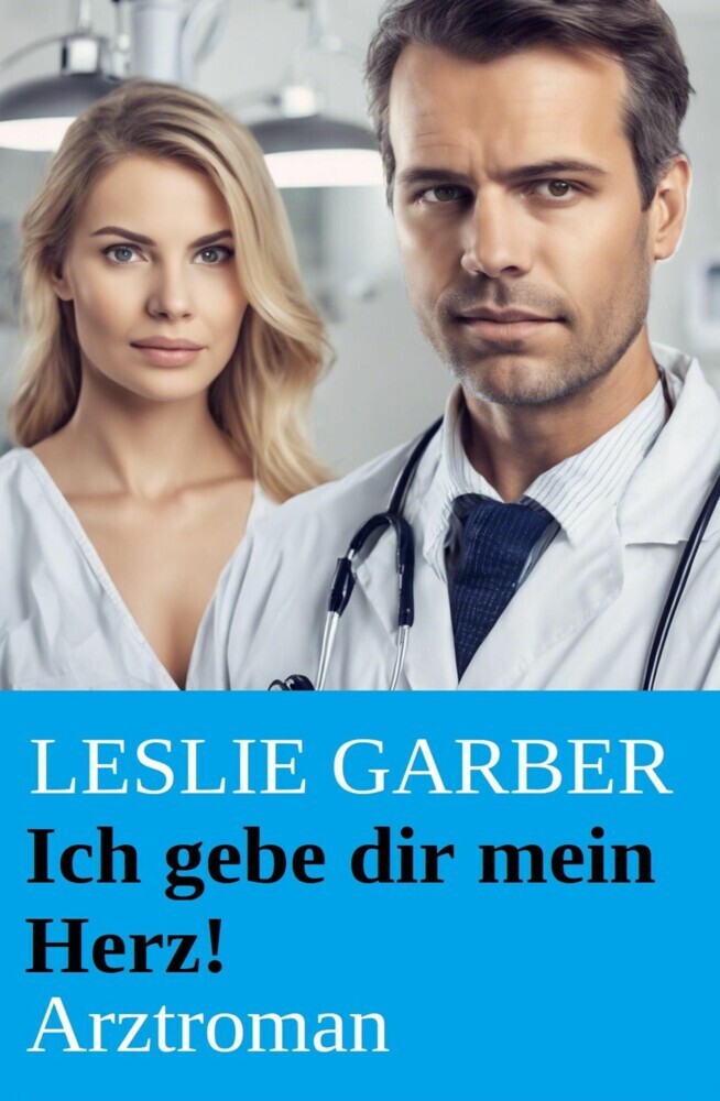 Ich gebe dir mein Herz! Arztroman main product photo