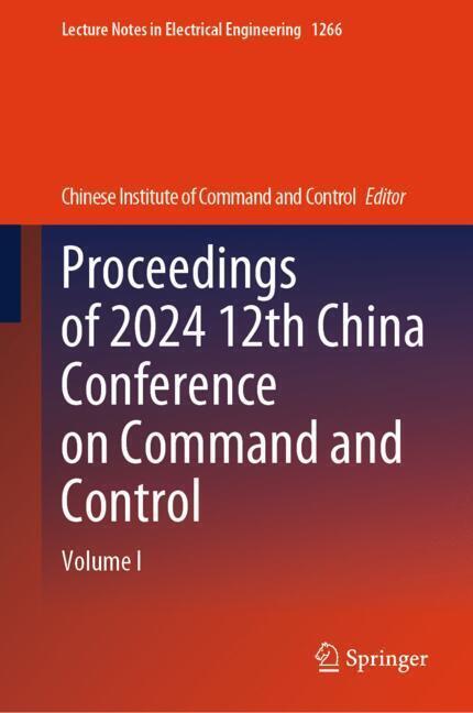 Proceedings of 2024 12th China Conference on Command and Control main product photo
