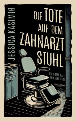 Die Tote auf dem Zahnarztstuhl