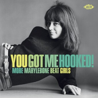 You Got Me Hooked! More Marylebone Beat Girls!, 1 Audio-CD
