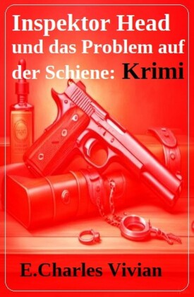 Inspektor Head und das Problem auf der Schiene: Krimi