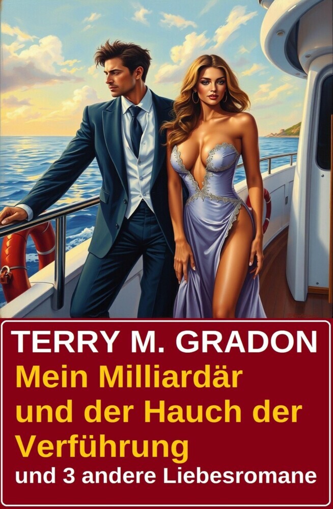 Mein Milliardär und der Hauch der Verführung und 3 andere Liebesromane main product photo