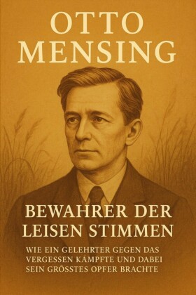 Otto Mensing - Bewahrer der leisen Stimmen