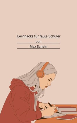 Lernhacks für faule Schüler
