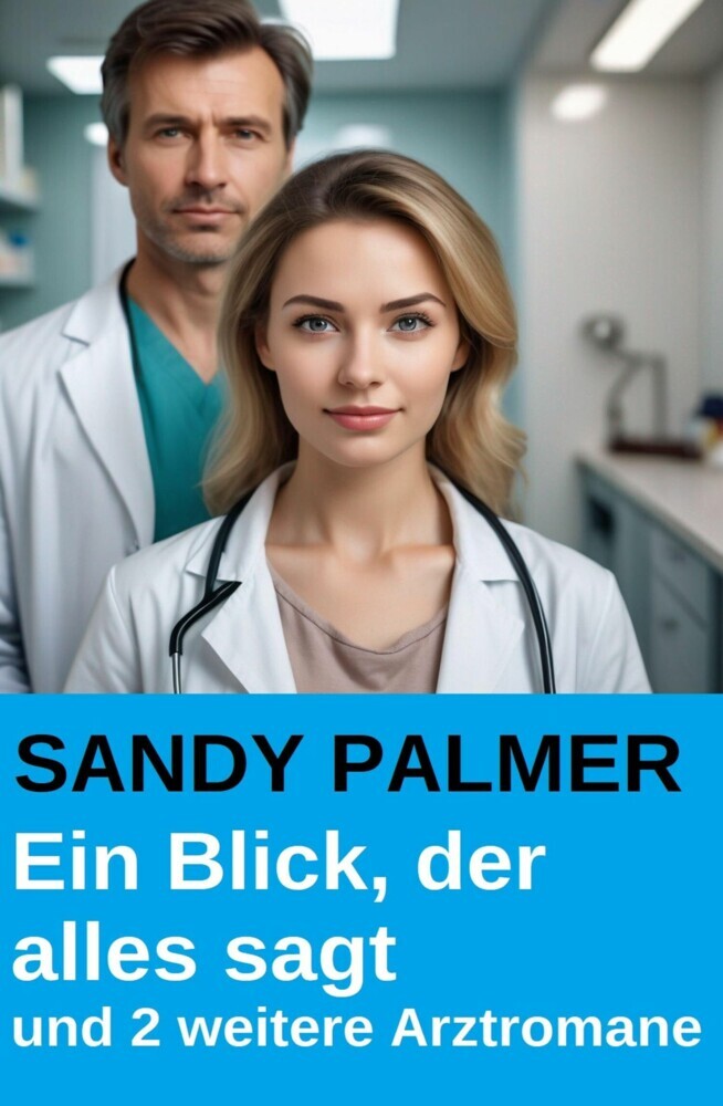Ein Blick, der alles sagt und 2 weitere Arztromane main product photo