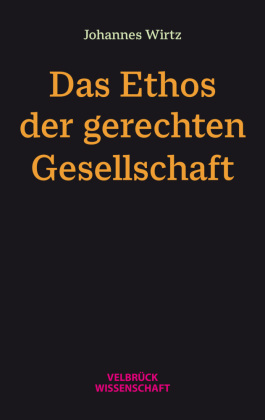 Das Ethos der gerechten Gesellschaft