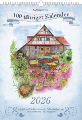 100-jähriger Kalender 2026 - Bildkalender A3 (29,7x42 cm) - mit Feiertagen (DE/AT/CH) und Platz für Notizen - inkl. Bauernregeln - Wandkalender