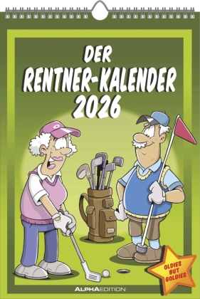Der Rentner-Kalender 2026 - Bild-Kalender 23,7x34 cm - mit lustigen Cartoons - Humor-Kalender - Comic - Wandkalender - mit Platz für Notizen - Alpha Edition