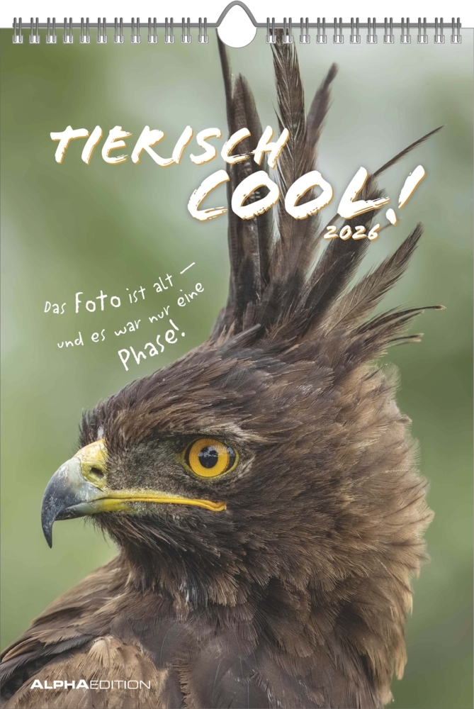Tierisch cool! 2026 - Bild-Kalender 23,7x34 cm - mit lustigen Sprüchen - Humor - Wandkalender - mit Platz für Notizen - Alpha Edition main product photo
