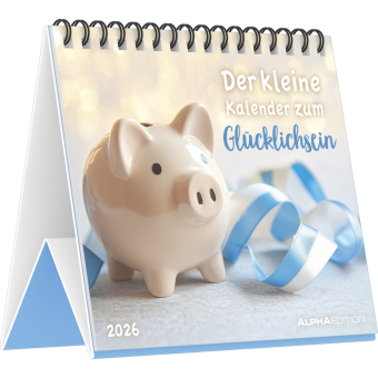 Der kleine Kalender zum Glücklichsein - Tischaufstellkalender mit 12 Glücksbotschaften im Format 14 x 12