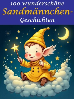 100 wunderschöne Sandmännchen-Geschichten